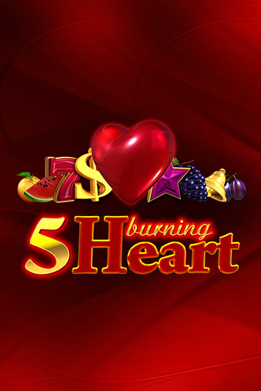 5 Burning Heart - играть онлайн | Казино Рояль - без регистрации