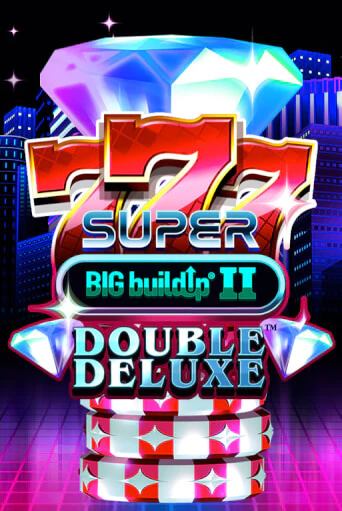777 Super BIG BuildUp II Double Deluxe - играть онлайн | Казино Рояль - без регистрации