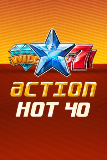 Action Hot 40   - играть онлайн | Казино Рояль - без регистрации