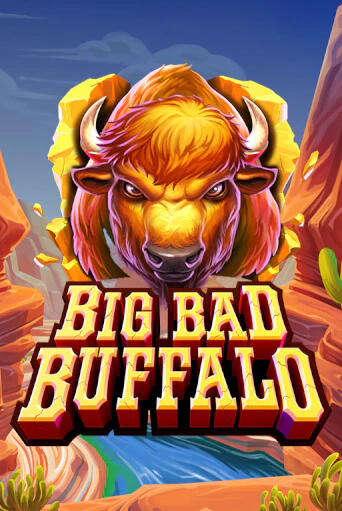 Big Bad Buffalo - играть онлайн | Казино Рояль - без регистрации