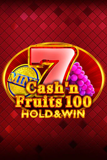 Cash'n Fruits 100 Hold And Win - играть онлайн | Казино Рояль - без регистрации