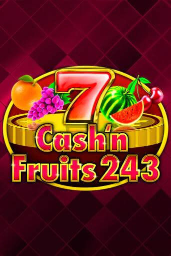 Cash'n Fruits 243 - играть онлайн | Казино Рояль - без регистрации