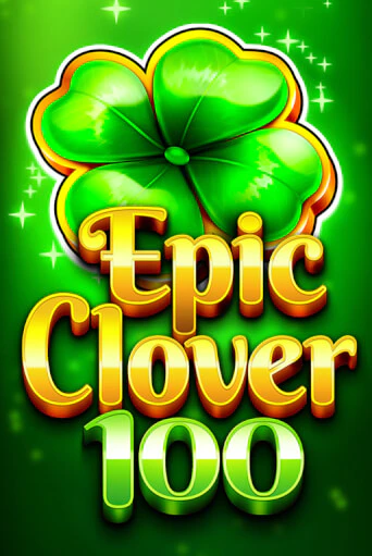 EPIC CLOVER 100 - играть онлайн | Казино Рояль - без регистрации