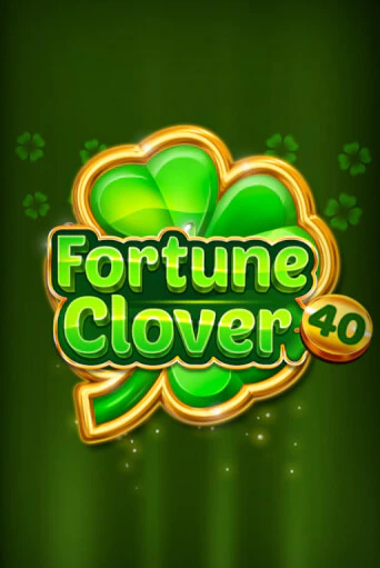 Fortune Clover 40 - играть онлайн | Казино Рояль - без регистрации