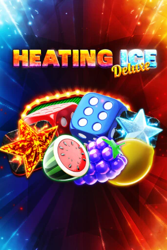 Heating Ice Deluxe - играть онлайн | Казино Рояль - без регистрации