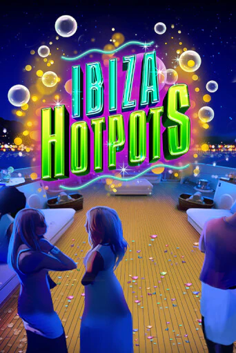 Ibiza Hotpots - играть онлайн | Казино Рояль - без регистрации