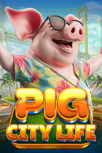 Pig City Life™ - играть онлайн | Казино Рояль - без регистрации