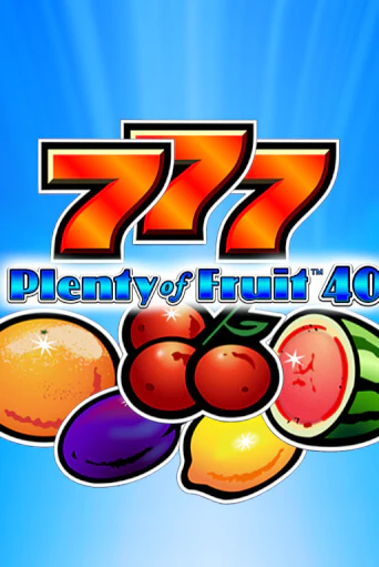Plenty of Fruit 40 - играть онлайн | Казино Рояль - без регистрации