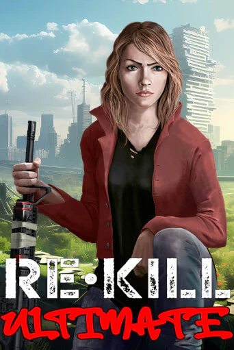 Re-Kill Ultimate - играть онлайн | Казино Рояль - без регистрации