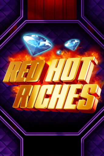Red Hot Riches - играть онлайн | Казино Рояль - без регистрации