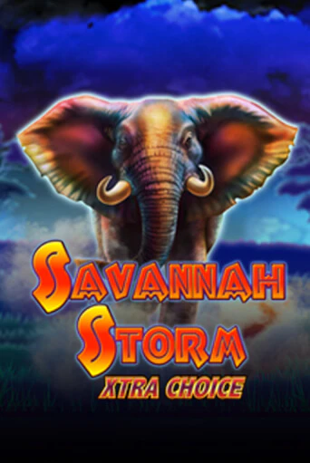 Savannah Storm Xtra Choice - играть онлайн | Казино Рояль - без регистрации