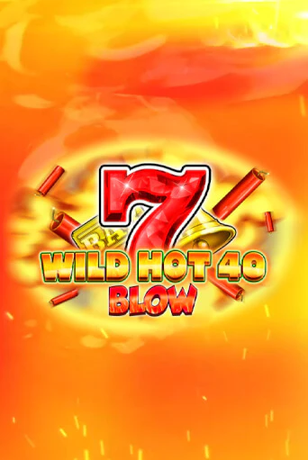 Wild Hot 40 Blow - играть онлайн | Казино Рояль - без регистрации