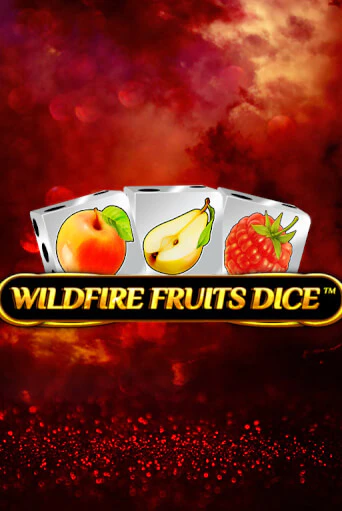 Wildfire Fruits Dice - играть онлайн | Казино Рояль - без регистрации