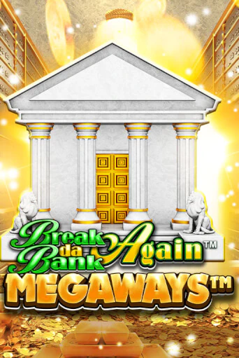 Break Da Bank Again™ MEGAWAYS™ - играть онлайн | Казино Рояль - без регистрации