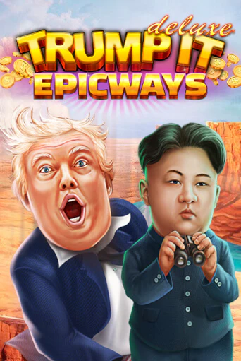 Trump It Deluxe EPICWAYS - играть онлайн | Казино Рояль - без регистрации