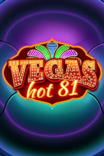 Vegas Hot 81 - играть онлайн | Казино Рояль - без регистрации